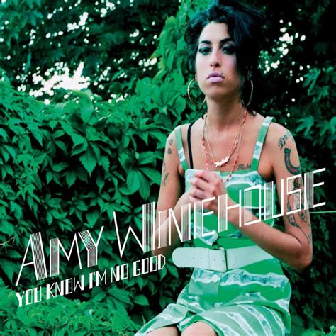 amy winehouse you know i'm no good meaning